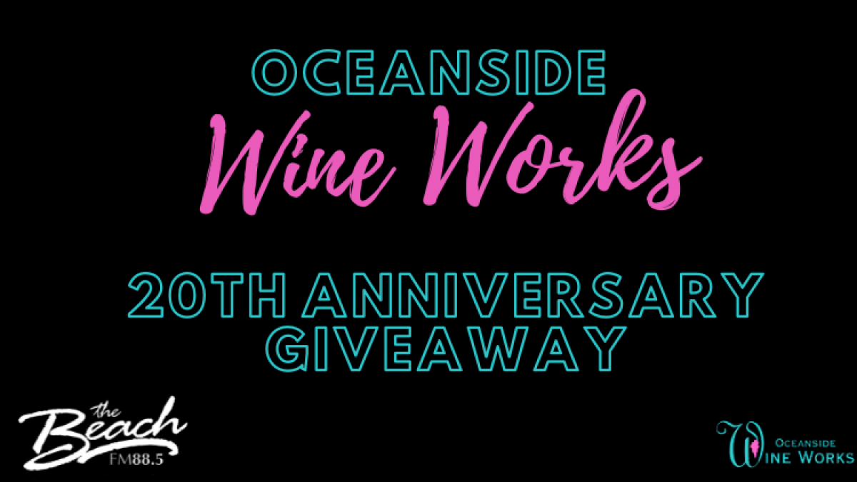 Oceanside Wine Works - 20 Year Celebration Giveaway!
